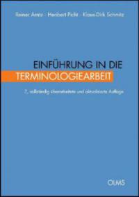 Einführung in die Terminologiearbeit - Heribert Picht, Reiner Arntz, Klaus-Dirk Schmitz