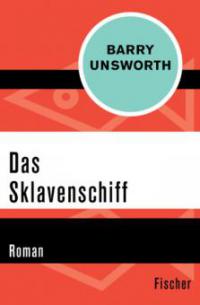 Das Sklavenschiff - Barry Unsworth