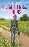 Im Garten des Lebens - Tanja Heinze