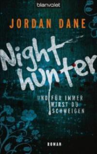 Nighthunter - Und für immer wirst du schweigen - Jordan Dane