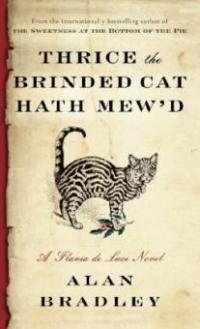 Thrice the Brinded Cat Hath Mew'd - Alan Bradley