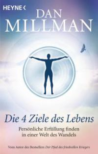 Die 4 Ziele des Lebens - Dan Millman