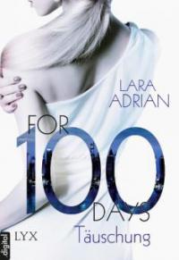 For 100 Days - Täuschung - Lara Adrian