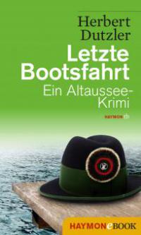 Letzte Bootsfahrt - Herbert Dutzler