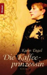 Die Kaffeeprinzessin - Karin Engel