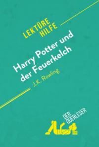 Harry Potter und der Feuerkelch von J .K. Rowling (Lektürehilfe) - Sandrine Guihéneuf, Florence Balthasar