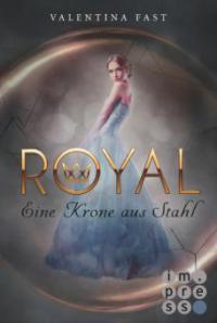Royal 4: Eine Krone aus Stahl - Valentina Fast