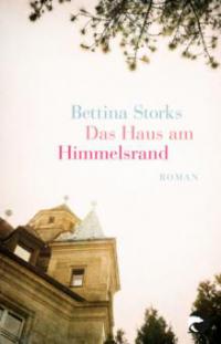 Das Haus am Himmelsrand - Bettina Storks