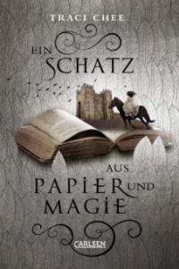 Ein Schatz aus Papier und Magie (Das Buch von Kelanna 2) - Traci Chee