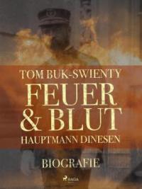 Feuer und Blut - Tom Buk-Swienty