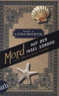 Mord auf der Insel Sordou - Mary L. Longworth
