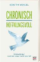 Chronisch hoffnungsvoll - Kerstin Wendel