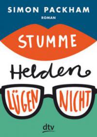 Stumme Helden lügen nicht - Simon Packham