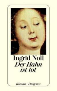 Der Hahn ist tot - Ingrid Noll