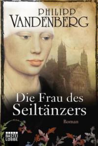 Die Frau des Seiltänzers - Philipp Vandenberg