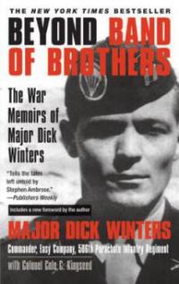 Beyond Band of Brothers - Dick Winters