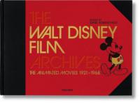 Das Walt Disney Filmarchiv. Die Animationsfilme 1921-1968 - John Lasseter, Russell Merritt, Charles Solomon, Robin Allan, Didier Ghez, J. B. Kaufman, Katja Lüthge, Brian Sibley