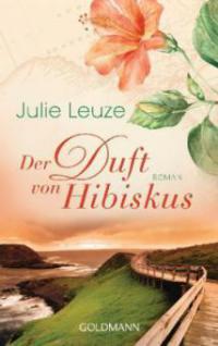 Der Duft von Hibiskus - Julie Leuze