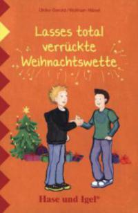 Lasses total verrückte Weihnachtswette, Schulausgabe - Ulrike Gerold, Wolfram Hänel