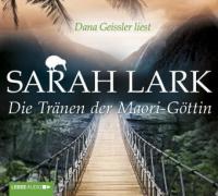 Die Tränen der Maori-Göttin, 6 Audio-CDs - Sarah Lark