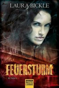 Feuersturm - Laura Bickle