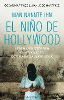 Man nannte ihn El Niño de Hollywood - Oscar Martinez, Juan José Martinez