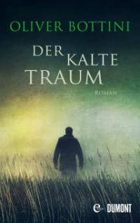 Der kalte Traum - Oliver Bottini