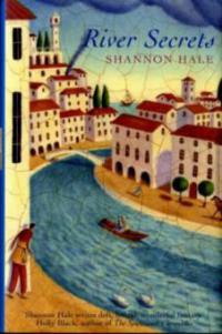River Secrets - Shannon Hale