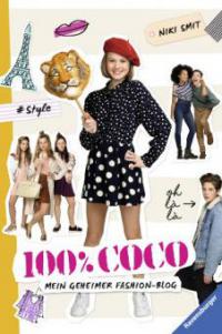 100% Coco. Mein geheimer Fashion-Blog - Niki Smit
