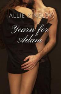 Yearn for Adam: Gesamtausgabe - Allie Kinsley