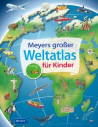 Meyers großer Weltatlas für Kinder - Andrea Weller-Essers
