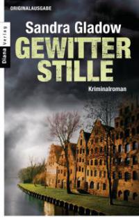 Gewitterstille - Sandra Gladow