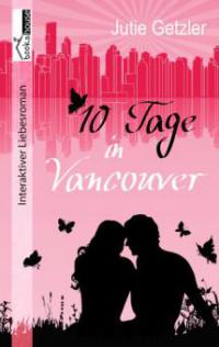 10 Tage in Vancouver - Jutie Getzler