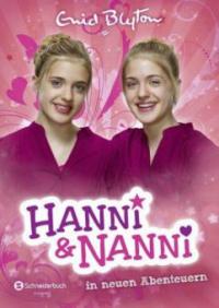 Hanni & Nanni in neuen Abenteuern - Enid Blyton