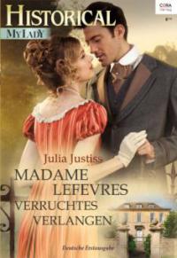 Madame Lefevres verruchtes Verlangen - Julia Justiss