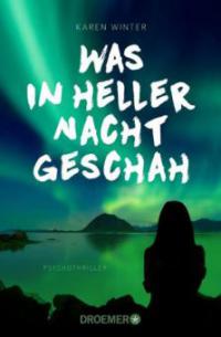 Was in heller Nacht geschah - Karen Winter