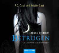 House of Night - Betrogen - Kristin Cast, P. C. Cast