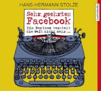 Sehr geehrtes Facebook! - Hans-Hermann Stolze