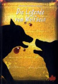 Die Legende vom Wolfsein - Monika Chr. Meyer