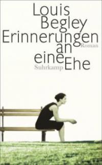 Erinnerungen an eine Ehe - Louis Begley