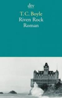 Riven Rock - Tom Coraghessan Boyle