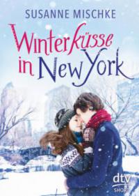 Winterküsse in New York - Susanne Mischke