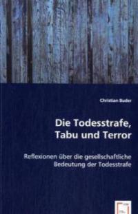 Die Todesstrafe, Tabu und Terror - Christian Buder