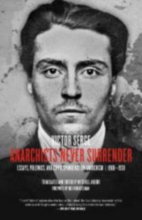 Anarchists Never Surrender - Victor Serge