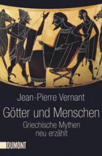 Götter und Menschen - Jean-Pierre Vernant