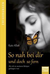 So nah bei dir und doch so fern - Kate Allatt