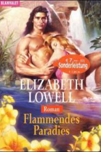 Flammendes Paradies - Elizabeth Lowell