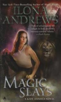 Magic Slays - Ilona Andrews