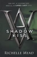 Shadow Kiss - Richelle Mead