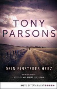 Dein finsteres Herz - Tony Parsons